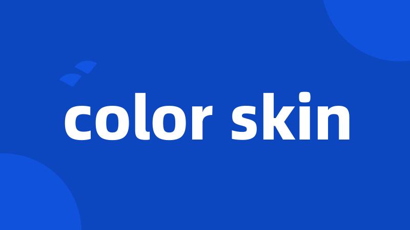 color skin