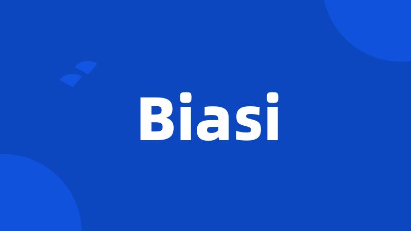 Biasi