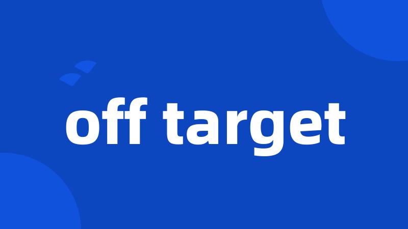 off target