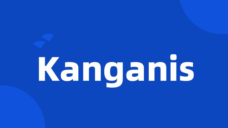 Kanganis