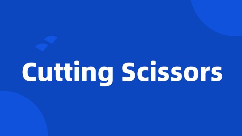 Cutting Scissors