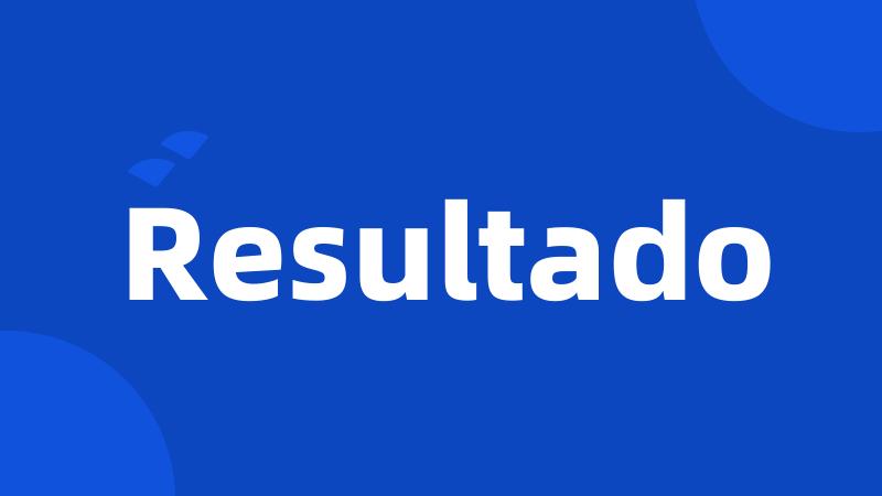 Resultado