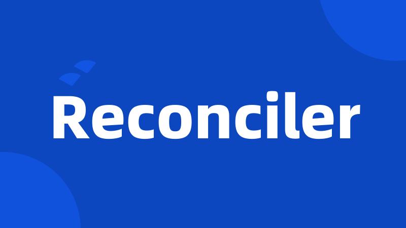 Reconciler