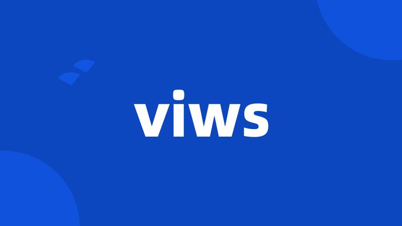 viws