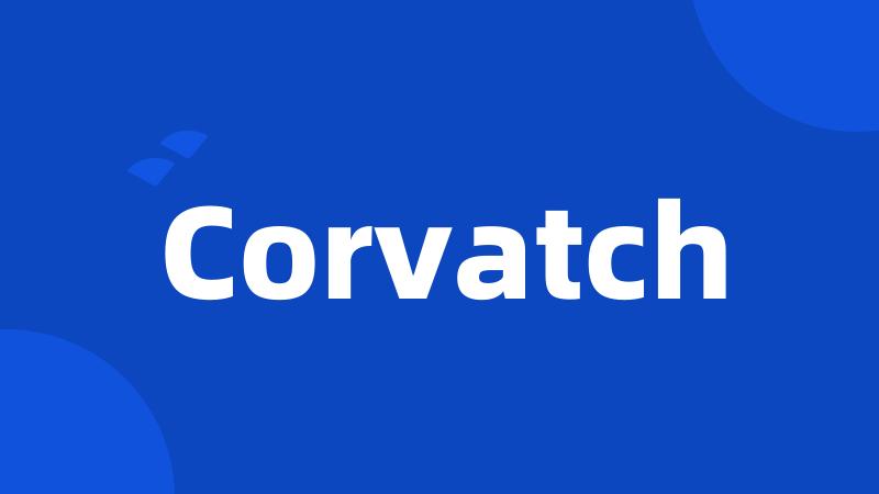 Corvatch