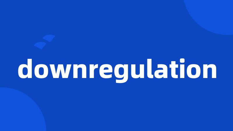 downregulation