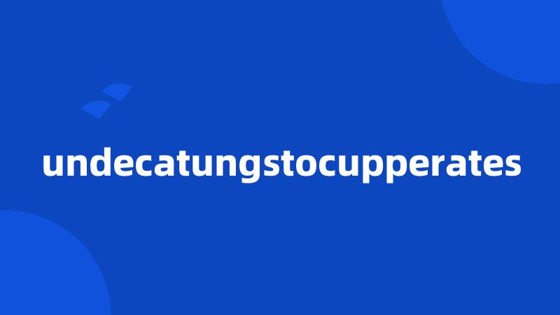 undecatungstocupperates