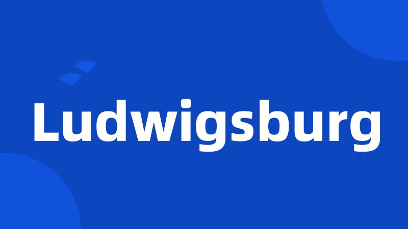 Ludwigsburg