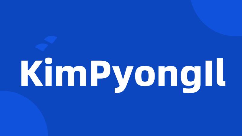 KimPyongIl