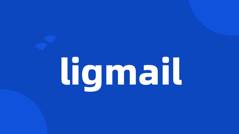 ligmail