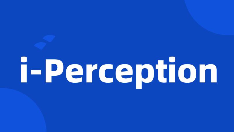 i-Perception