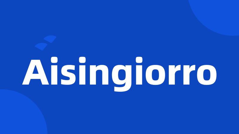 Aisingiorro