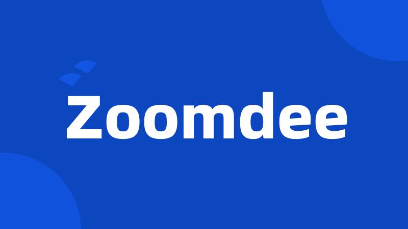 Zoomdee