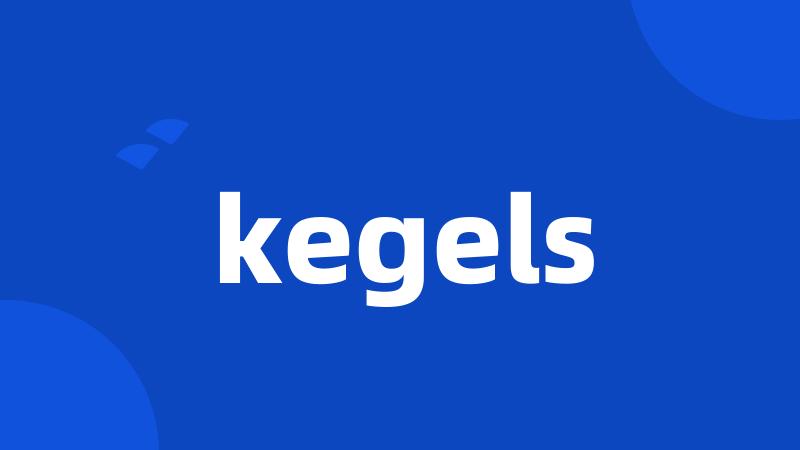 kegels