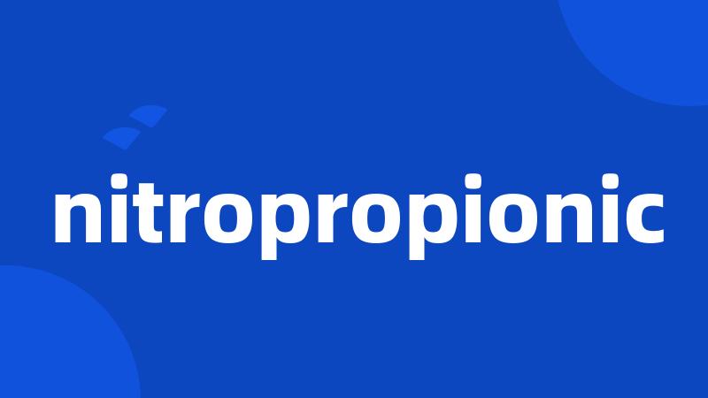 nitropropionic