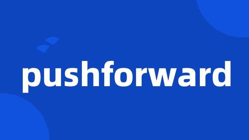 pushforward