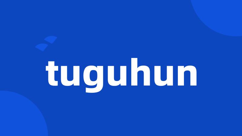 tuguhun