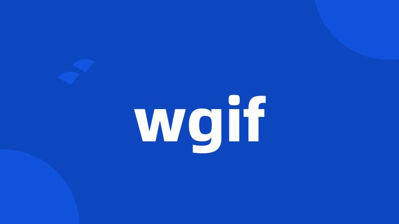 wgif