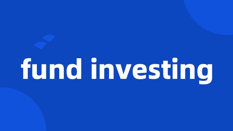 fund investing