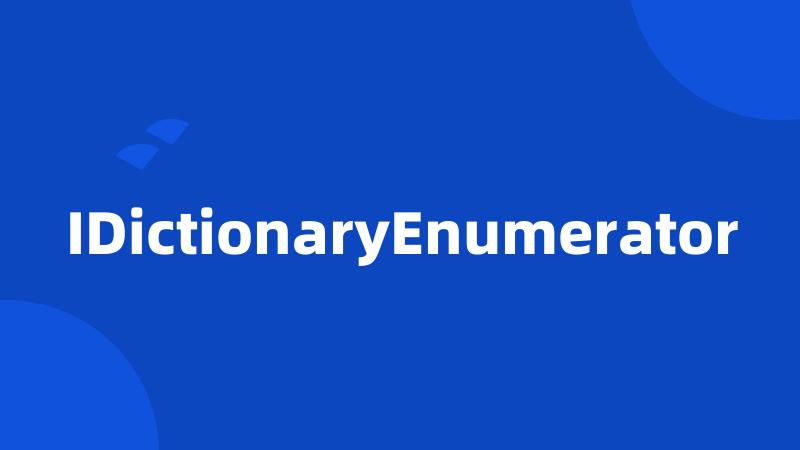 IDictionaryEnumerator