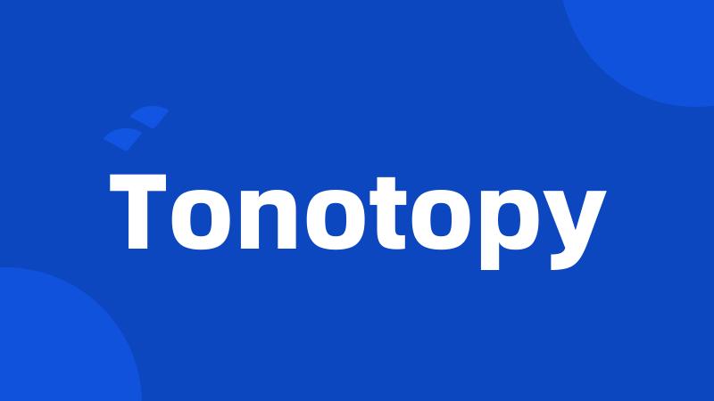 Tonotopy