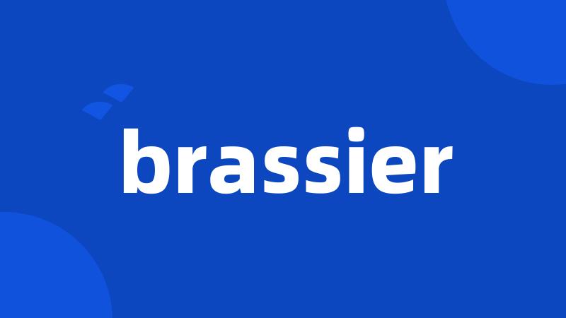 brassier