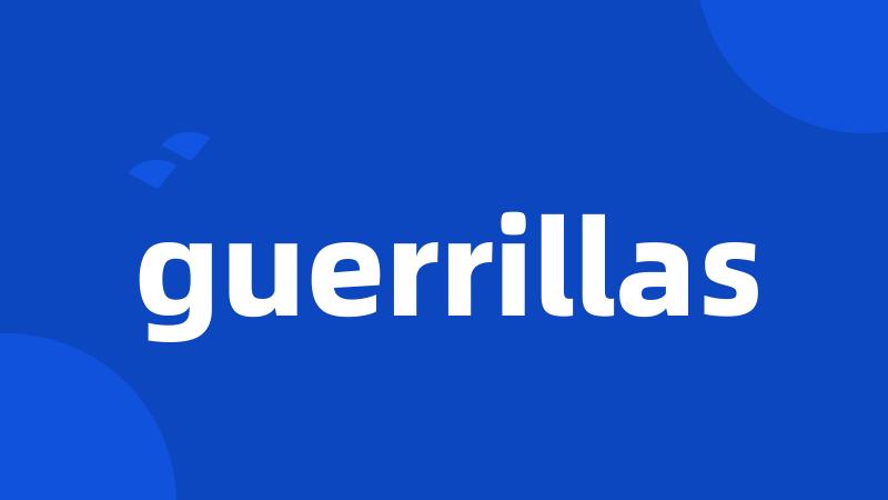 guerrillas