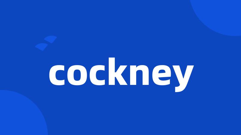 cockney