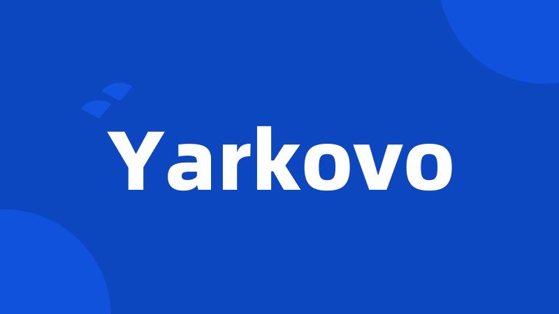 Yarkovo