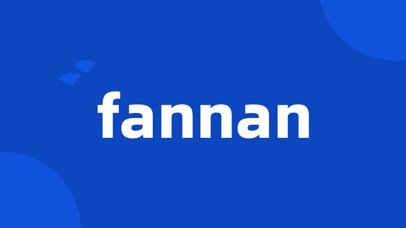 fannan