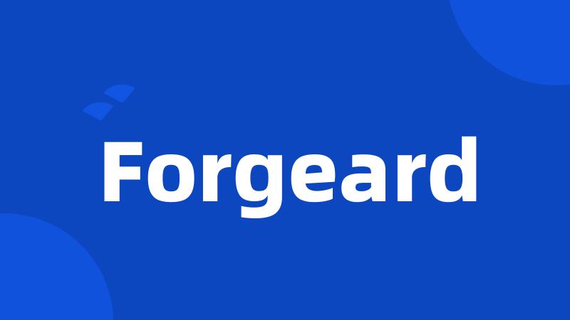 Forgeard