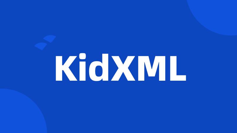 KidXML