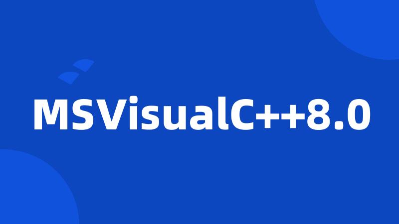 MSVisualC++8.0