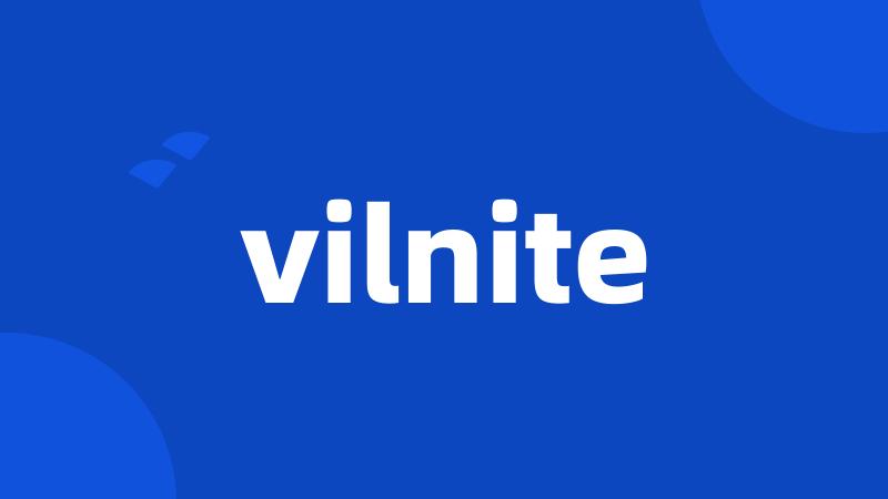 vilnite