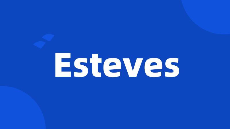 Esteves