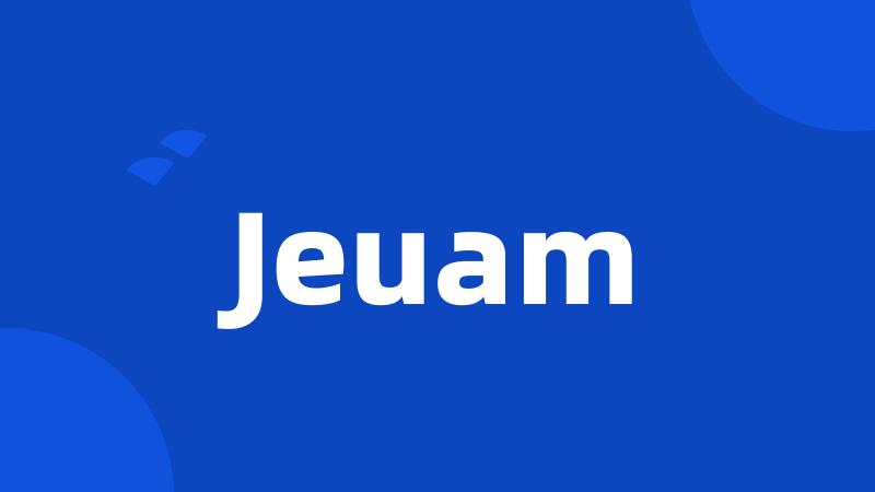 Jeuam