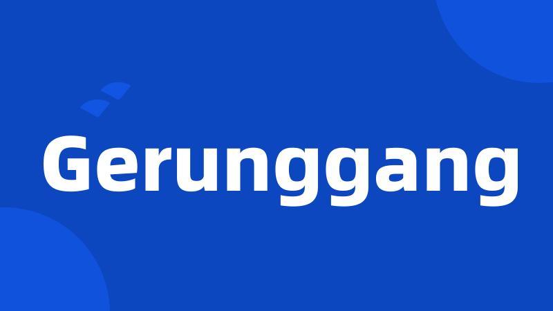 Gerunggang