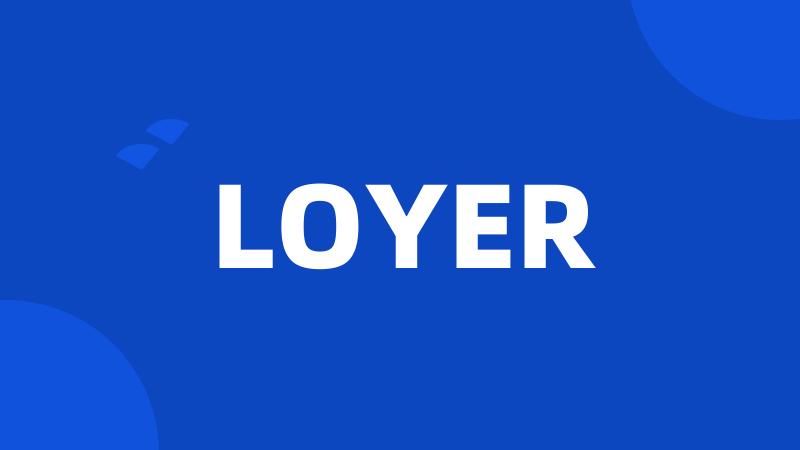 LOYER