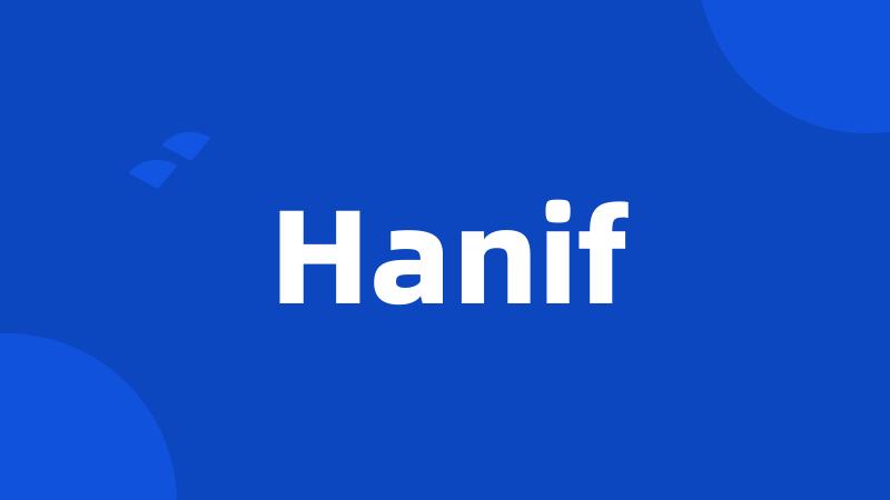 Hanif