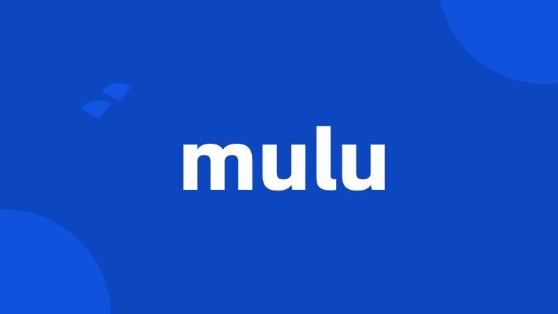 mulu