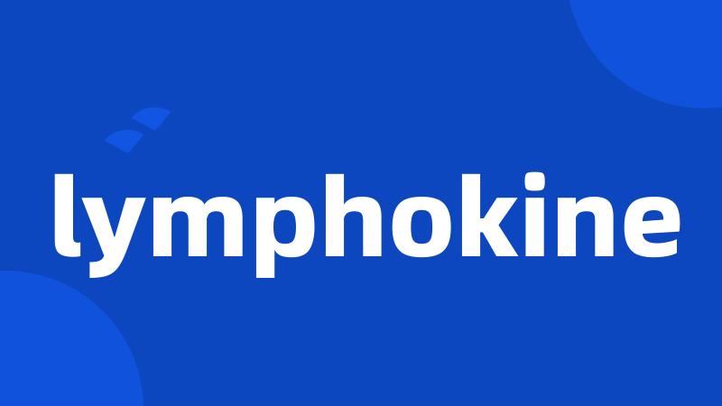 lymphokine