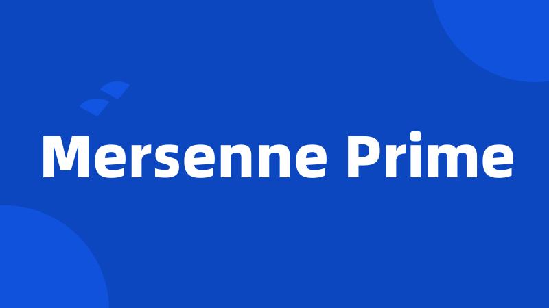 Mersenne Prime