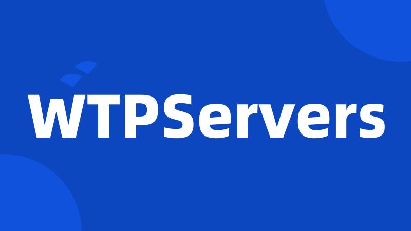 WTPServers