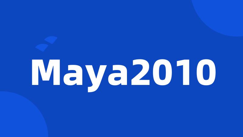 Maya2010