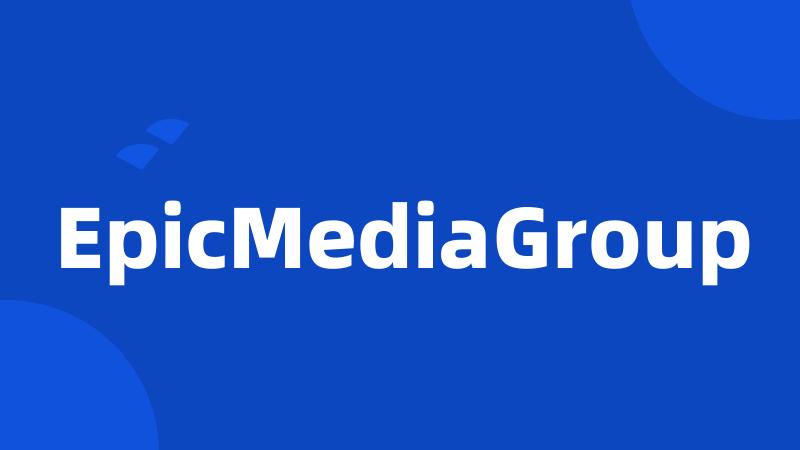 EpicMediaGroup