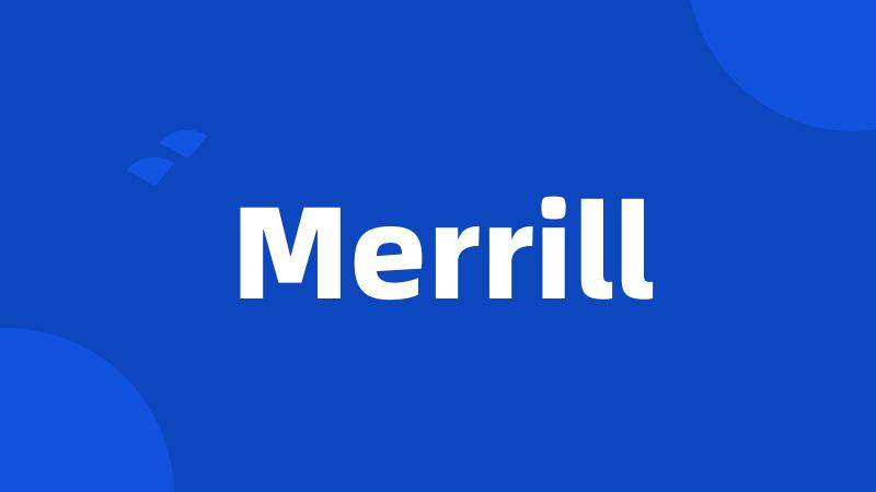 Merrill