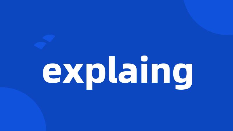 explaing