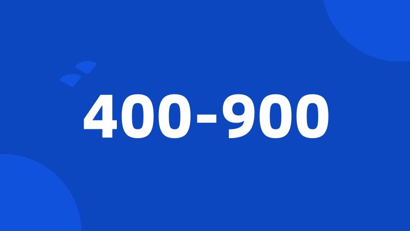 400-900