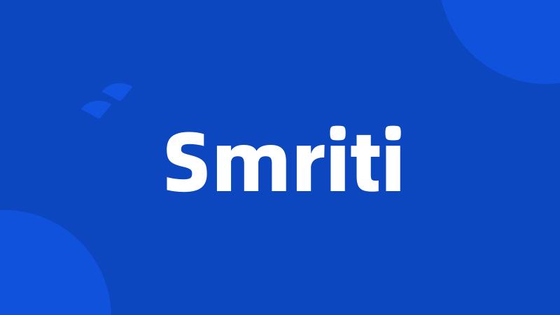 Smriti