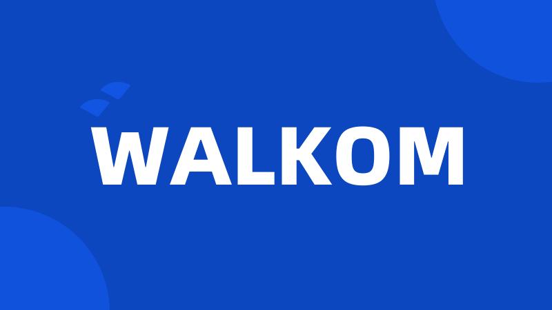 WALKOM